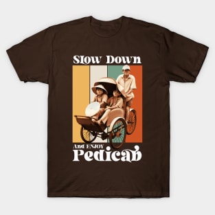 Slow Down and Enjoy Pedicab T-Shirt